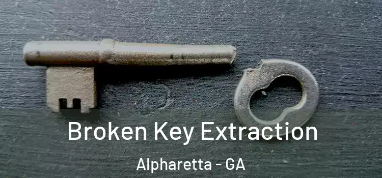 Broken Key Extraction Alpharetta - GA