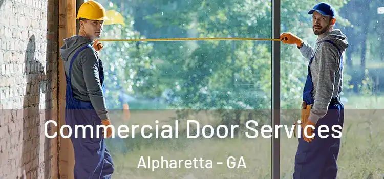 Commercial Door Services Alpharetta - GA