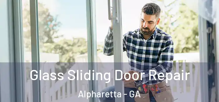 Glass Sliding Door Repair Alpharetta - GA