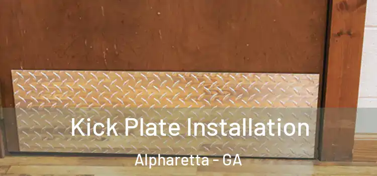 Kick Plate Installation Alpharetta - GA