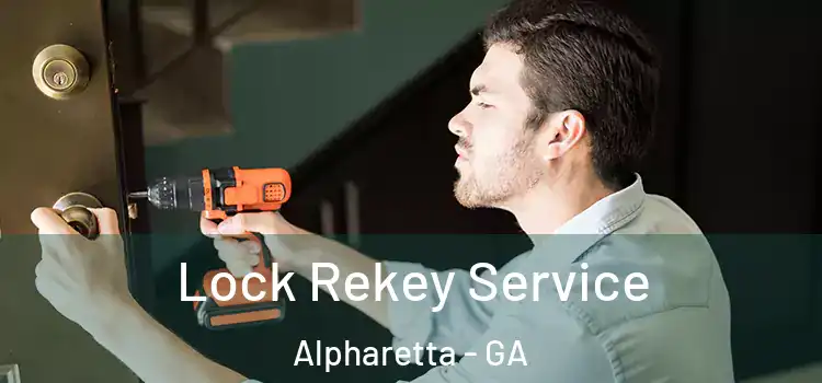 Lock Rekey Service Alpharetta - GA
