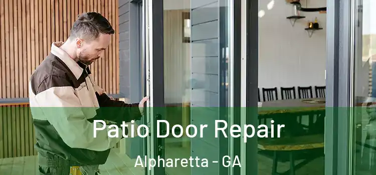 Patio Door Repair Alpharetta - GA