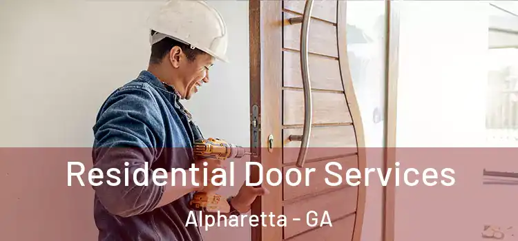 Residential Door Services Alpharetta - GA