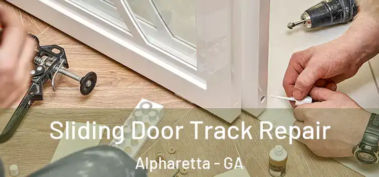 Sliding Door Track Repair Alpharetta - GA