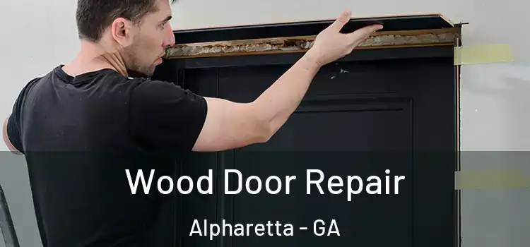 Wood Door Repair Alpharetta - GA